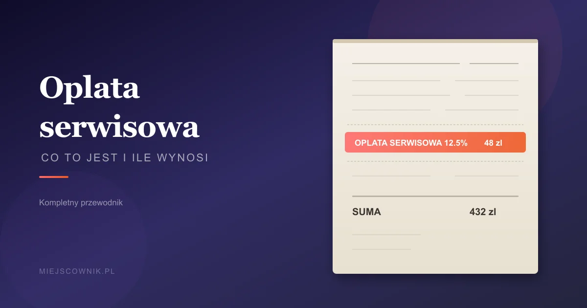 Opłata serwisowa w restauracji - co to jest, ile wynosi i jak się przed nią chronić