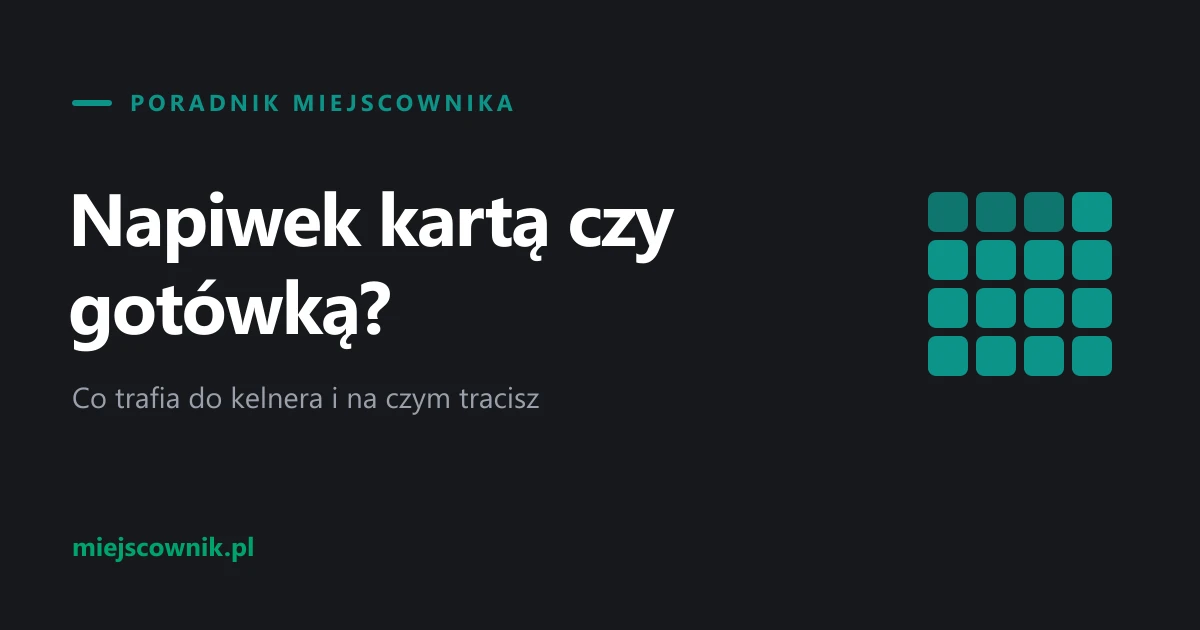 Napiwek kartą czy gotówką?