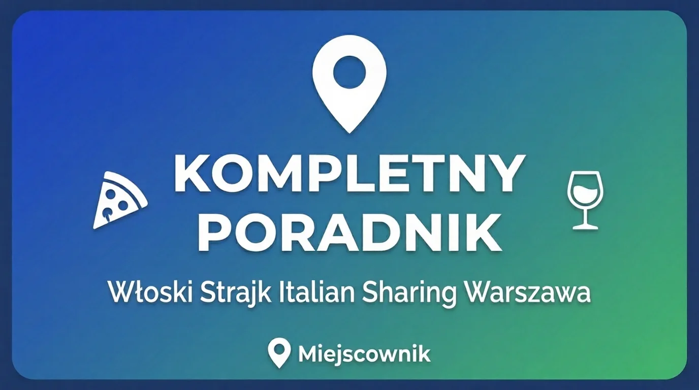 Włoski Strajk Warszawa: Italian Sharing czy Pizza Bar? (Menu, Ceny, Różnice)